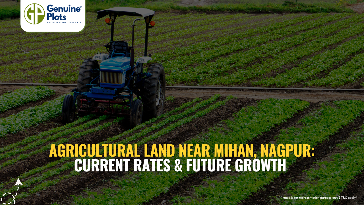 Agricultural land near MIHAN, Nagpur: Current Rates & Future Growth